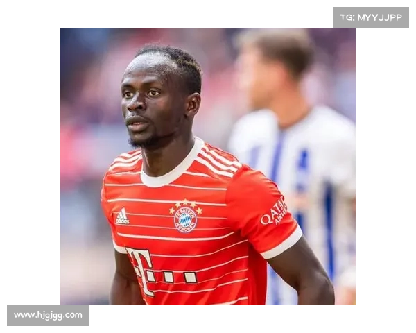 拜仁旧将马内回归再启征程全新角色定位与球队前景深度解析